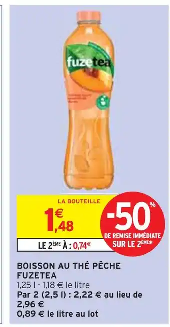 Intermarché FUZETEA Boisson au thé pêche offre