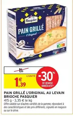 Intermarché BRIOCHE PASQUIER Pain grillé l'original au Levain offre