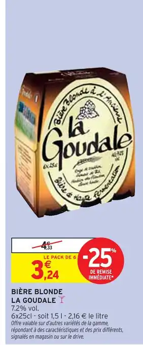 Intermarché La Goudale Bière Blonde offre