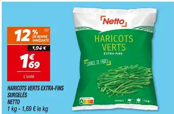 Netto Netto Haricots Verts Extra-Fins Surgelés offre