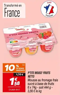 Netto NETTO P'tite mouss' fruits offre