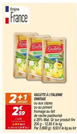 Netto ERMITAGE Raclette à l'italienne offre