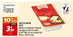 Netto NETTO Raclette nature offre