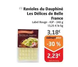 Colruyt Les délices de belle france - ravioles du dauphiné offre