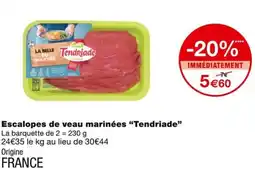 Monoprix Tendriade Escalopes de veau marinées offre