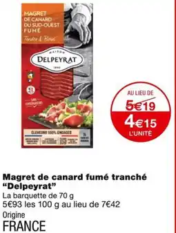 Monoprix Delpeyrat Magret de canard fumé tranché offre