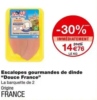 Monoprix Douce France Escalopes gourmandes de dinde offre