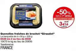 Monoprix Giraudet Quenelles fraîches de brochet offre