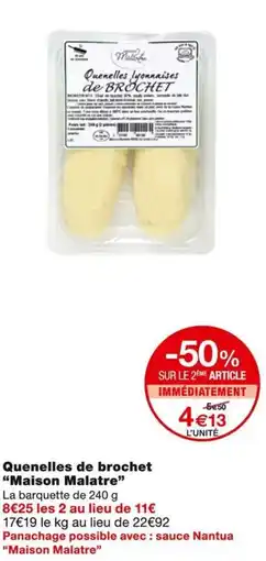 Monoprix Maison Malatre Quenelles de brochet offre