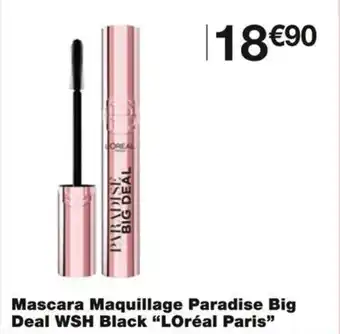 Monoprix LOréal Paris Mascara Maquillage Paradise Big Deal WSH Black offre