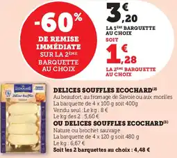 Super U Ecochard delices souffles offre