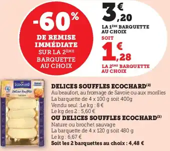 Super U Ecochard delices souffles offre