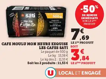 Super U Les cafes sati cafe moulu mon heure exquise offre