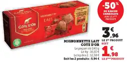 Super U Cote d'or mignonnette lait offre