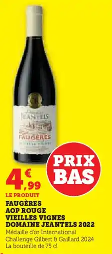 Super U Faugères aop rouge vieilles vignes domaine jeantels 2022 offre