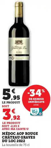 Super U Médoc aop rouge château graves du loc 2022 offre