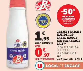 Super U Creme fraiche fluide igp label rouge 33% mg alsace lait offre