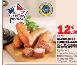 Super U Saucisse de montbéliard igp "morteau saucisses"(1)(b) egalement offre