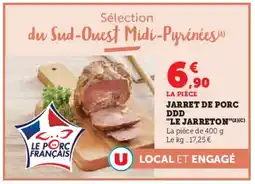 Super U JARRET DE PORC "LE JARRETON''(2)(c) offre