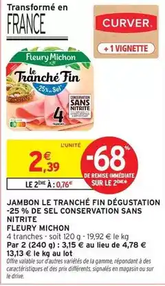 Intermarché Fleury michon - jambon le tranché fin dégustation -25% de sel conservation sans nitrite offre