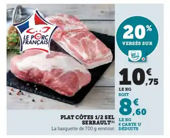 Super U Plat côtes 1/2 sel serrault offre