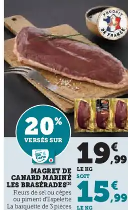 Super U Magret de canard mariné soit les brasérades(3) offre