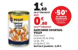 Super U Saucisses cocktail tulip offre