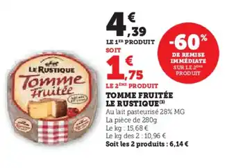 Super U Tomme fruitée le rustique (3) offre