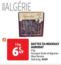 Auchan Dattes ta medjoult agrodat offre