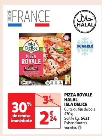 Auchan Pizza royale halal isla delice offre