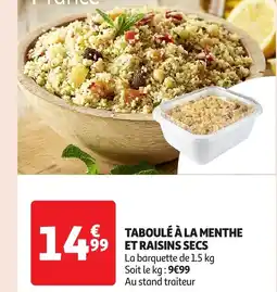 Auchan Taboulé à la menthe 99 et raisins secs offre