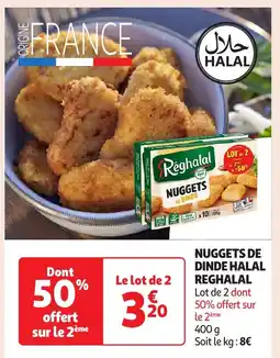 Auchan NUGGETS DE DINDE HALAL REGHALAL Lot de 2 dont 50% offert sur offre