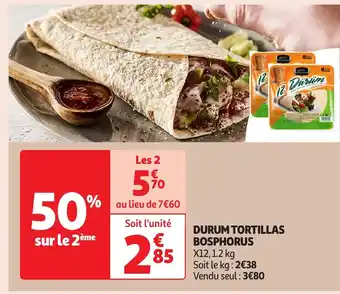 Auchan Durum tortillas bosphorus offre