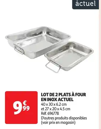 Auchan Lot de 2 plats à four en inox actuel offre