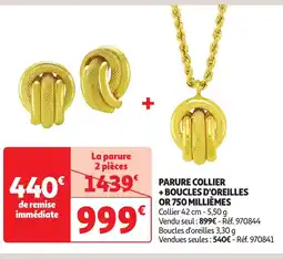 Auchan Parure collier + boucles d'oreilles or 750 millièmes offre