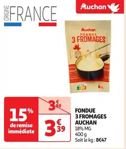 Auchan Fondue 3 fromages auchan offre