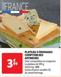 Auchan Plateau 3 fromages comptoir des affineurs offre