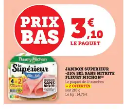 U Express FLEURY MICHON Jambon superieur -25% sel sans nitrite offre