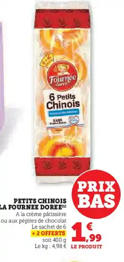 U Express LA FOURNEE DOREE Petits chinois offre