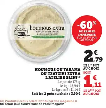 U Express Houmous ou tarama ou tzatziki extra soit offre