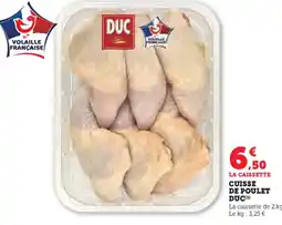 Hyper U Cuisse de poulet duc offre