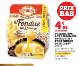 Hyper U PRESIDENT Preparation aux 3 fromages pasteurises offre