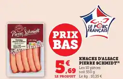 Super U PIERRE SCHMIDT Knacks d'alsace offre