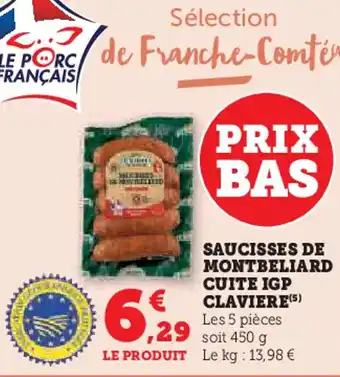 Super U CLAVIERE Saucisses de montbeliard cuite igp offre