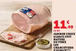 Super U Jambon choix alsace cuit nature ou fumé les charcutiers d'alsace offre