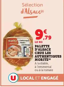 Super U MORITZ  Palette d'alsace crue les authentiques offre