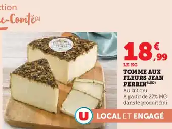 Super U Tomme aux fleurs jean perrin offre