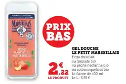 Hyper U LE PETIT MARSEILLAIS Gel douche offre