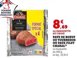 Super U Charal pave de boeuf ou tournedos ou faux filet offre