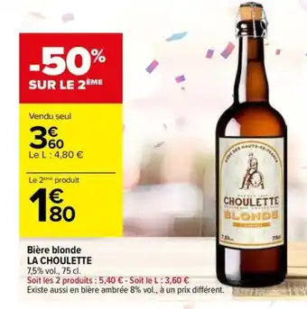 Carrefour Market LA CHOULETTE Bière blonde offre